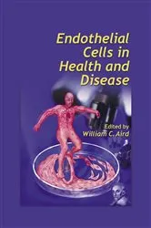 Book cover of Endothelial Cells in Health and Disease by William C. Aird