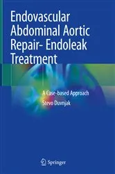 Book cover of Endovascular Abdominal Aortic Repair- Endoleak Treatment by Stevo Duvnjak
