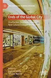 Book cover of Ends of the Global City by Rashmi Varma