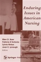 Book cover of Enduring Issues in American Nursing by Patricia D’Antonio