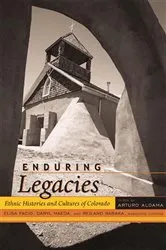 Book cover of Enduring Legacies by Arturo J. Aldama