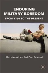 Book cover of Enduring Military Boredom by B. Maeland