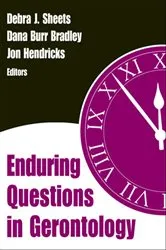 Book cover of Enduring Questions in Gerontology by Debra J. Sheets