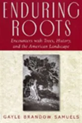 Book cover of Enduring Roots by Gayle Brandow Samuels