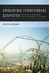 Book cover of Enduring Territorial Disputes by Krista E. Wiegand