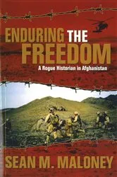 Book cover of Enduring the Freedom by Sean M. Maloney
