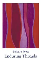 Book cover of Enduring Threads by Barbara Pyett