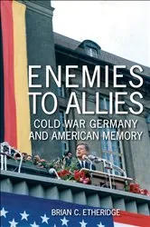 Book cover of Enemies to Allies by Brian C. Etheridge