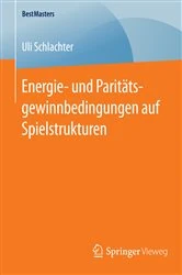 Book cover of Energie- und Paritätsgewinnbedingungen auf Spielstrukturen by Uli Schlachter