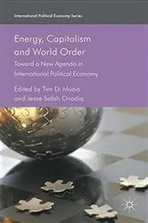 Book cover of Energy, Capitalism and World Order by Tim Di Muzio