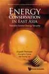 Book cover of Energy Conservation In East Asia: Towards Greater Energy Security by Jae-seung Lee