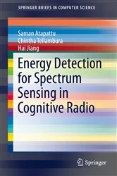 Book cover of Energy Detection for Spectrum Sensing in Cognitive Radio by Saman Atapattu