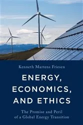 Book cover of Energy, Economics, and Ethics by Kenneth Martens Friesen