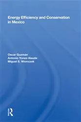 Book cover of Energy Efficiency And Conservation In Mexico by Oscar Guzmán