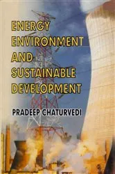 Book cover of Energy, Environment and Sustainable Development by Pradeep Chaturvedi