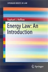 Book cover of Energy Law: An Introduction by Raphael J. Heffron