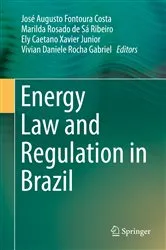 Book cover of Energy Law and Regulation in Brazil by José Augusto Fontoura Costa