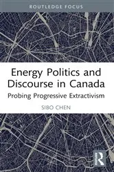 Book cover of Energy Politics and Discourse in Canada by Sibo Chen