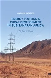 Book cover of Energy Politics and Rural Development in Sub-Saharan Africa by Naaborle Sackeyfio