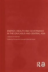 Book cover of Energy, Wealth and Governance in the Caucasus and Central Asia by Richard Auty