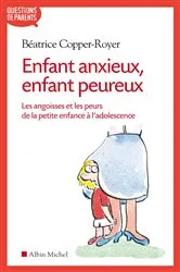 Book cover of Enfant anxieux enfant peureux by Béatrice Copper-Royer