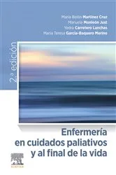 Book cover of Enfermería en cuidados paliativos y al final de la vida (2nd ed.) by María Belén Martínez Cruz