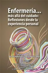 Book cover of Enfermería... más allá del cuidado by Humberto Elizalde Ordoñez