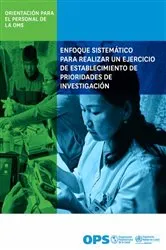 Book cover of Enfoque sistemático para realizar un ejercicio de establecimiento de prioridades de investigación by Pan American Health Organization