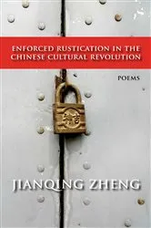 Book cover of Enforced Rustication in the Chinese Cultural Revolution by Jianqing Zheng