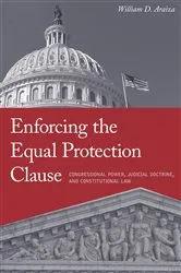 Book cover of Enforcing the Equal Protection Clause by William D. Araiza