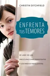 Book cover of Enfrenta tus temores by Christian Ditchfield