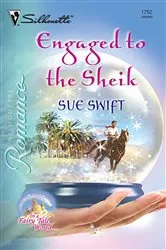 Book cover of Engaged to the Sheik by Sue Swift