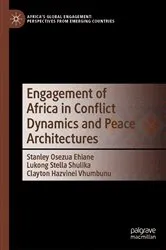 Book cover of Engagement of Africa in Conflict Dynamics and Peace Architectures by Stanley Osezua Ehiane