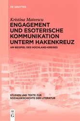 Book cover of Engagement und esoterische Kommunikation unterm Hakenkreuz by Kristina Mateescu