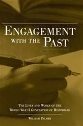 Book cover of Engagement with the Past by William Palmer