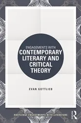 Book cover of Engagements with Contemporary Literary and Critical Theory by Evan Gottlieb