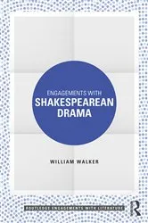 Book cover of Engagements with Shakespearean Drama by William Walker