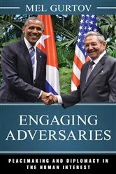Book cover of Engaging Adversaries by Mel Gurtov