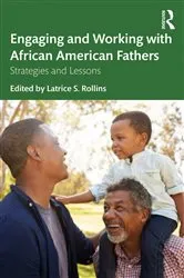 Book cover of Engaging and Working with African American Fathers by Latrice Rollins