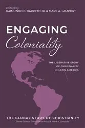 Book cover of Engaging Coloniality by Raimundo C. Jr. Barreto