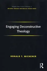 Book cover of Engaging Deconstructive Theology by Ronald T. Michener