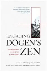 Book cover of Engaging Dogen's Zen by Tetsuzen Jason M. Wirth