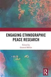 Book cover of Engaging Ethnographic Peace Research by Gearoid Millar