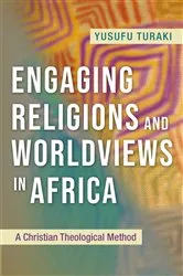 Book cover of Engaging Religions and Worldviews in Africa by Yusufu Turaki