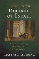 Book cover of Engaging the Doctrine of Israel by Matthew Levering