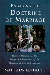 Book cover of Engaging the Doctrine of Marriage by Matthew Levering