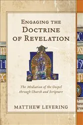 Book cover of Engaging the Doctrine of Revelation by Matthew Levering
