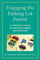 Book cover of Engaging the Parking Lot Parent by Patricia McCormack