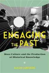 Book cover of Engaging the Past by Alison Landsberg