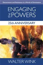Book cover of Engaging the Powers by Walter Wink